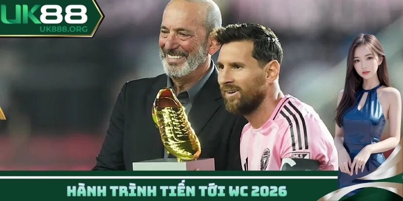 Hành trình tiến tới WC 2026