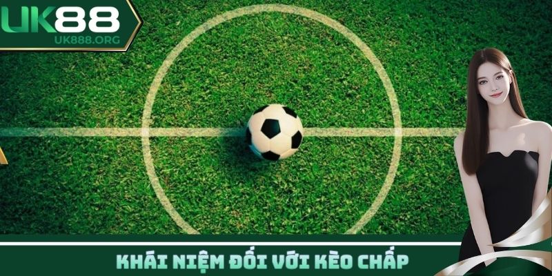 Khái niệm đối với kèo Chấp