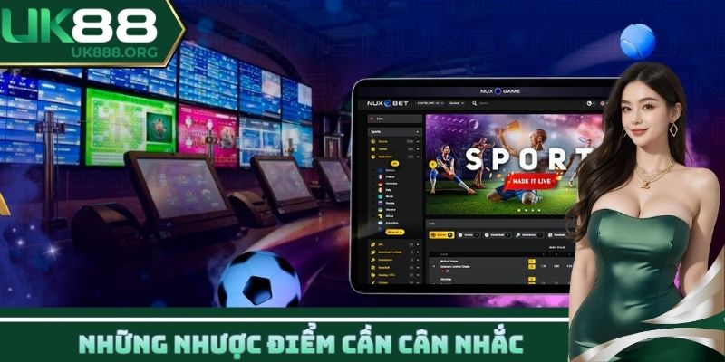 Những nhược điểm cần cân nhắc