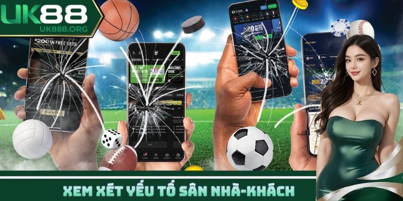 Xem xét yếu tố sân nhà-khách